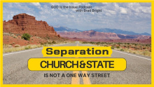 Separation of Church & State is not a One Way Street